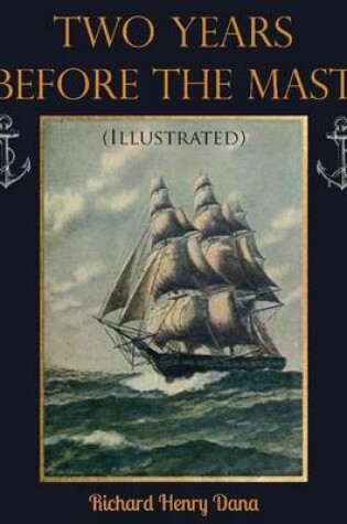 Cover of Two Years Before the Mast (Illustrated)