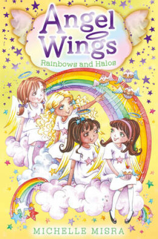 Cover of Angel Wings: Rainbows and Halos