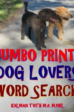 Cover of Jumbo Print Dog Lovers Word Search