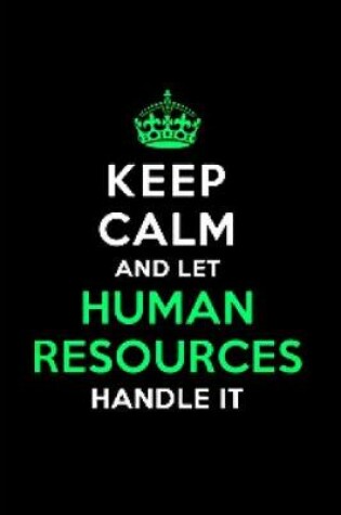 Cover of Keep calm and let human resources handle it