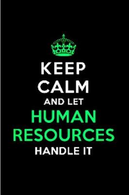 Book cover for Keep calm and let human resources handle it