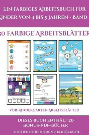 Cover of Vor-Kindergarten Arbeitsblätter (Ein farbiges Arbeitsbuch für Kinder von 4 bis 5 Jahren - Band 4)