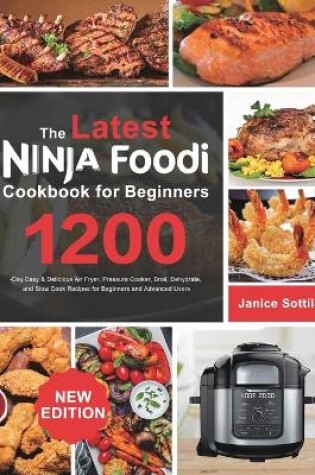 Cover of The latest Ninja Foodi Cookbook for Beginners 2021