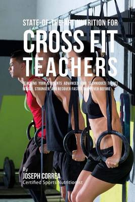 Book cover for State-Of-The-Art Nutrition for Cross Fit Teachers