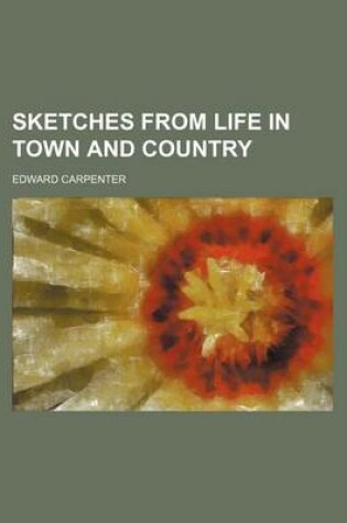 Cover of Sketches from Life in Town and Country