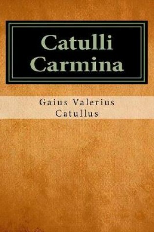 Cover of Catulli Carmina