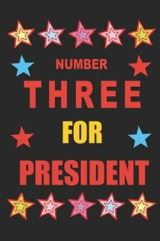 Cover of Number Three for President