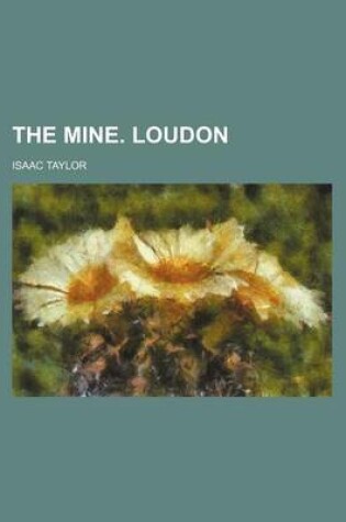 Cover of The Mine. Loudon