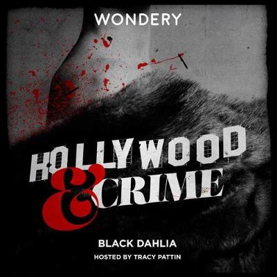 Book cover for Hollywood & Crime: Black Dahlia