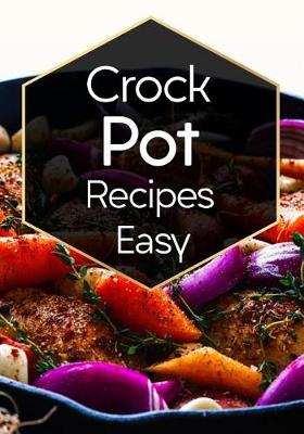 Book cover for Crock Pot Recipes Easy