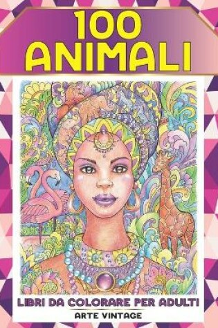 Cover of Libri da colorare per adulti - Arte vintage - 100 Animali