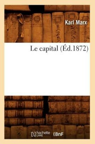 Cover of Le Capital (Ed.1872)