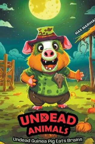 Cover of Undead Guinea Pig Eats Brains