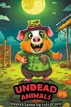Book cover for Undead Guinea Pig Eats Brains