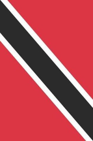 Cover of Trinidad And Tobago Flag Notebook - Trinidadian and Tobagonian Flag Book - Trinidad And Tobago Travel Journal