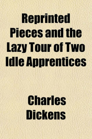 Cover of Reprinted Pieces and the Lazy Tour of Two Idle Apprentices