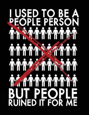 Book cover for I Used to Be a People Person But People Ruined It for Me