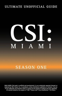 Book cover for Ultimate Unofficial Csi Miami Season One Guide