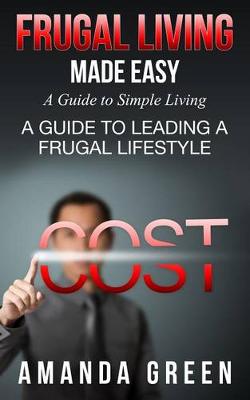 Book cover for Frugal Living Made Easy: A Guide to Simple Living