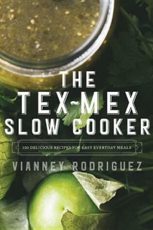 Cover of The Tex-Mex Slow Cooker