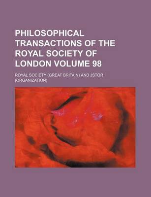 Book cover for Philosophical Transactions of the Royal Society of London Volume 98