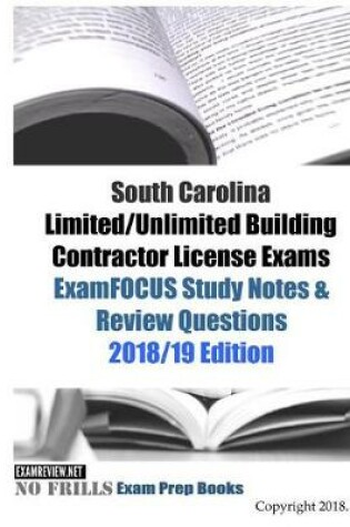 Cover of South Carolina Limited/Unlimited Building Contractor License Exams ExamFOCUS Study Notes & Review Questions