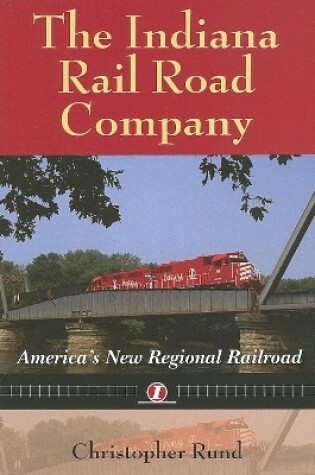 Cover of The Indiana Rail Road Company