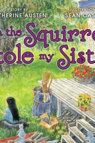 Cover of When the Squirrels Stole My Sister