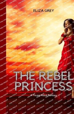 Book cover for The Rebel Princess