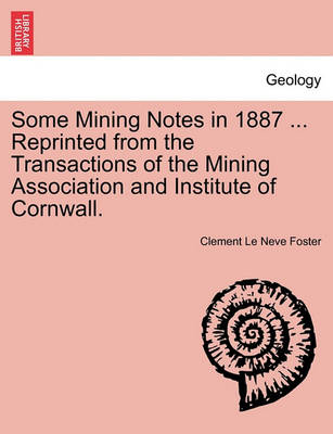 Book cover for Some Mining Notes in 1887 ... Reprinted from the Transactions of the Mining Association and Institute of Cornwall.