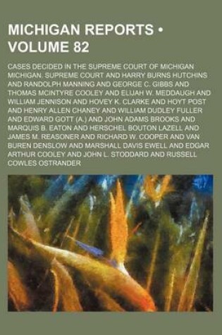 Cover of Michigan Reports (Volume 82); Cases Decided in the Supreme Court of Michigan