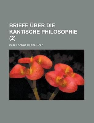 Book cover for Briefe Uber Die Kantische Philosophie (2)