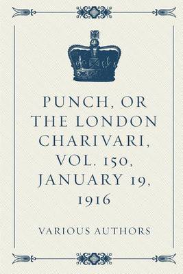 Book cover for Punch, or the London Charivari, Vol. 150, January 19, 1916