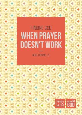 Book cover for Finding God When Prayer Doesn't Work