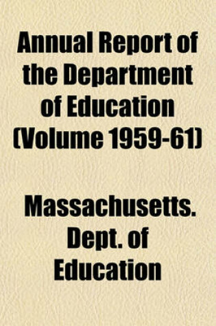 Cover of Annual Report of the Department of Education (Volume 1959-61)