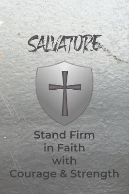 Book cover for Salvatore Stand Firm in Faith with Courage & Strength