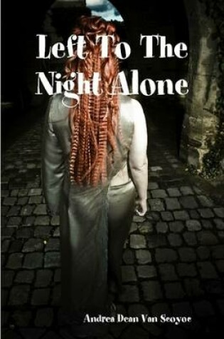 Cover of Left To The Night Alone