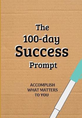 Book cover for The 100 Day Success Prompt