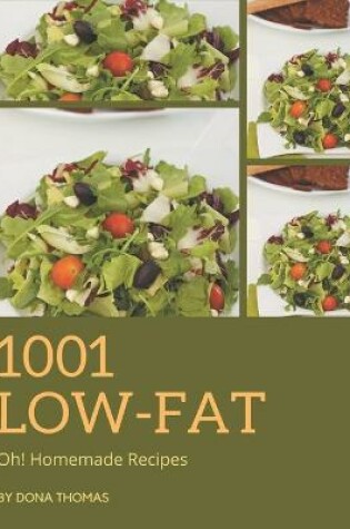 Cover of Oh! 1001 Homemade Low-Fat Recipes