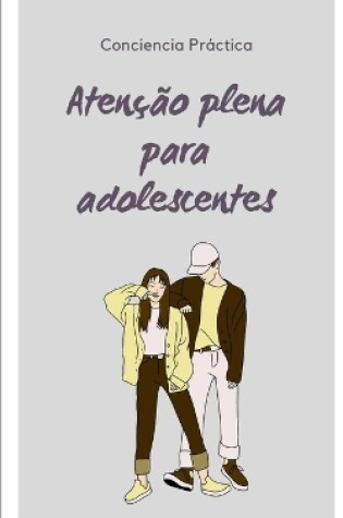 Cover of Atenção plena para adolescentes