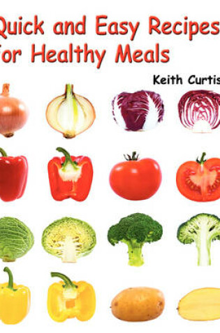 Cover of Quick and Easy Recipes for Healthy Meals