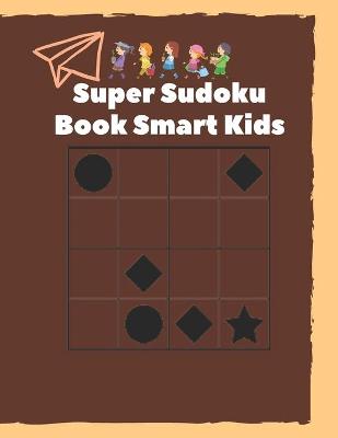 Book cover for Super Sudoku Book Smart Kids