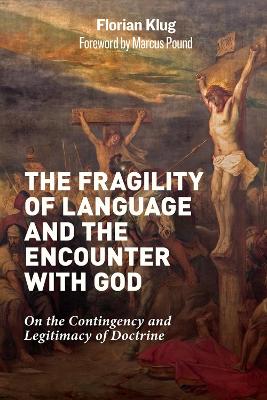 Book cover for The Fragility of Language and the Encounter with God