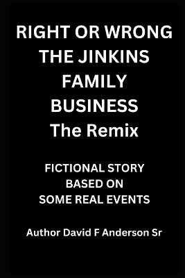 Book cover for Right Or Wrong The Jenkins Family Business The Remix