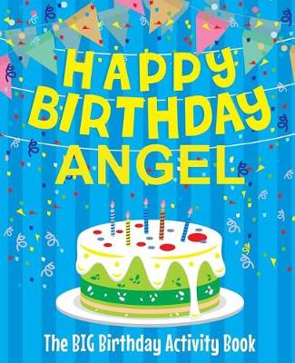 Book cover for Happy Birthday Angel - The Big Birthday Activity Book