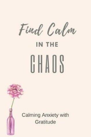 Cover of Find Calm in the Chaos