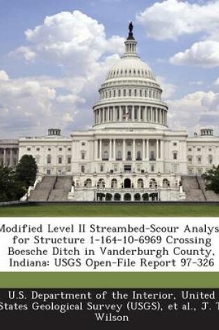 Cover of Modified Level II Streambed-Scour Analysis for Structure 1-164-10-6969 Crossing Boesche Ditch in Vanderburgh County, Indiana