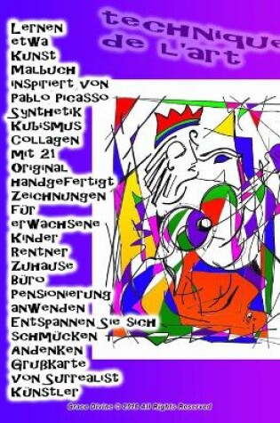 Cover of Lernen etwa Kunst Malbuch inspiriert von Pablo Picasso Synthetik Kubismus Collagen mit 21 Original handgefertigt Zeichnungen für erwachsene Kinder Rentner Zuhause Büro Pensionierung anwenden Entspannen Sie sich schmücken Andenken Grußkarte