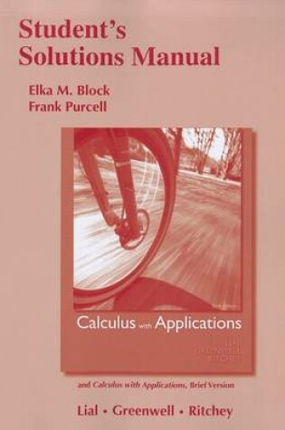 Cover of Student Solutions Manual for Calculus with Applications and Calculus with Applications, Brief Version
