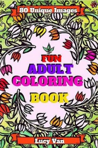 Cover of Fun Adult Coloring Book